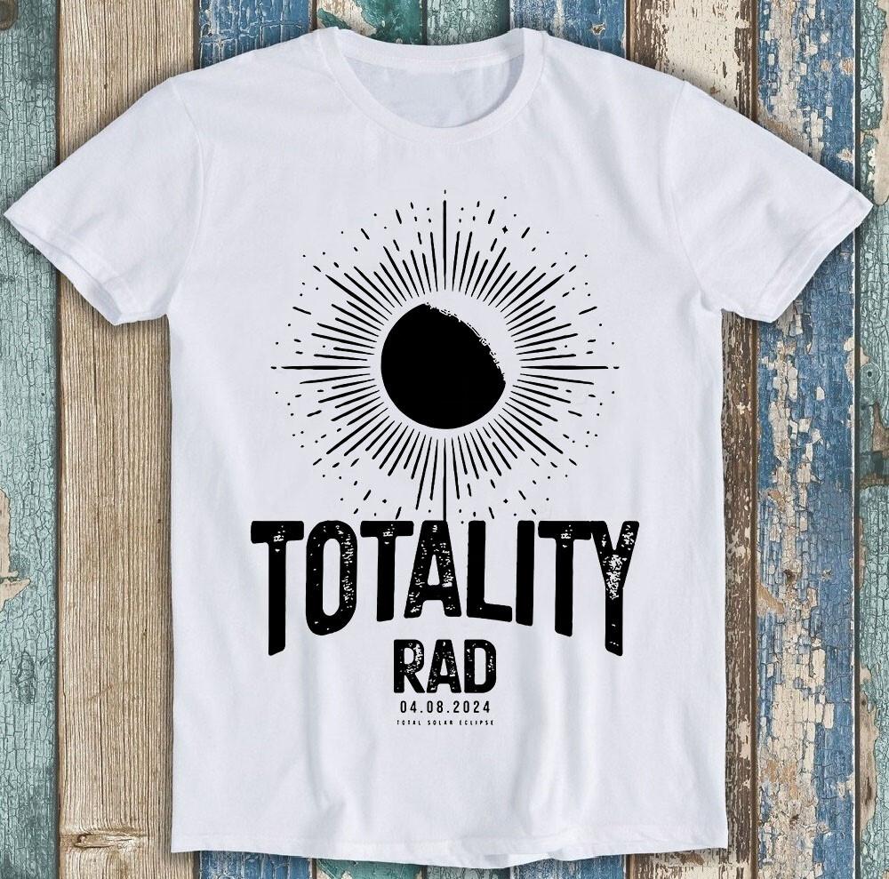 

2024 Solar Eclipse Totality Rad USA Funny Gift Tee T Shirt M1606 2XL