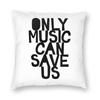 Only Music Can Save Us Square Pillowcase Polyester Linen Velvet Creative Decorative Throw Pillow Case Sofa Seater Cushion Cover