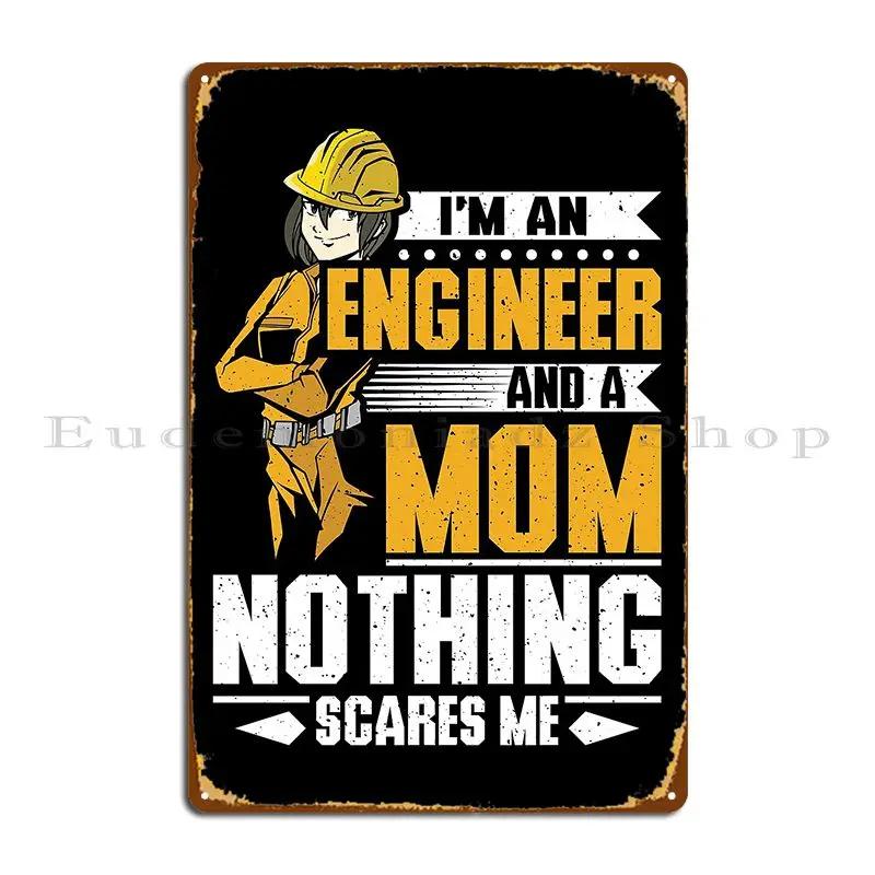 Engineer Mama Metal Plaque Poster Retro Painting Cinema Wall Cave Create Tin Sign Poster