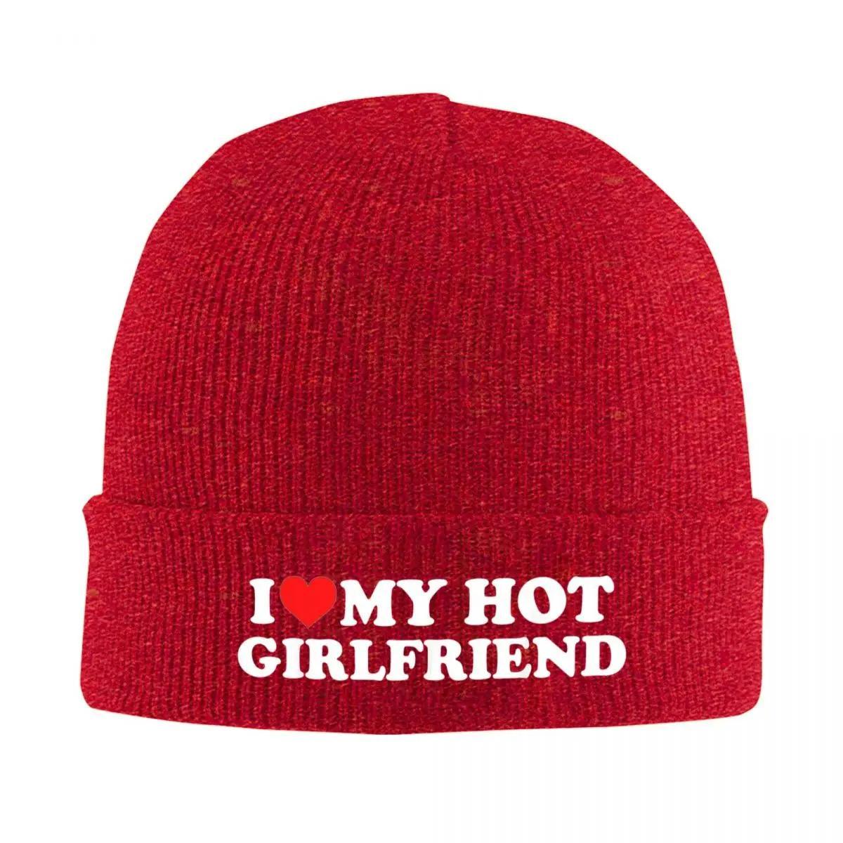 I Love My Hot Girlfriend Boyfriend Knitted Hat Beanies Winter Hat Warm Unisex Hip Hop Caps for Unisex WoUnisex