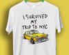 Ich habe meine Reise nach NYC überlebt T-Shirt New York City Gelbes Taxi Meme Geschenk Lustiges T-Shirt Stil Unisex Gamer Kult Film Musik P212