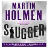 Slugger by Martin Holmen Paperback Book 9781782272199