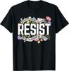 Floral Resist Not My President Anti-Trump T-Shirt