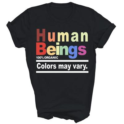 Human Being 100 Organic Colors May Vary Lgbt Pride Unisex Shirt Gift