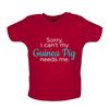 Sorry My Guinea Pig Needs Me - Kids T-Shirt Tees Top - Pigs Love Animal Guineas