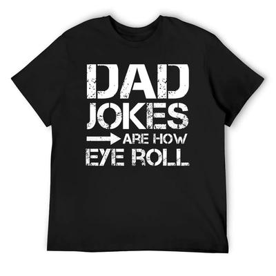 Dad Jokes Are How Eye Roll T-Shirt New Gifts and T-shirts Man Clothes Blue Archive Mens T Shirt Graphic