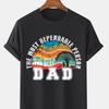 T Shirt The Most Dependable Person Is Best Dad Retro Sonnenuntergang Vatertag Vintage Washed Stylish Comfortable Graphic Unisex
