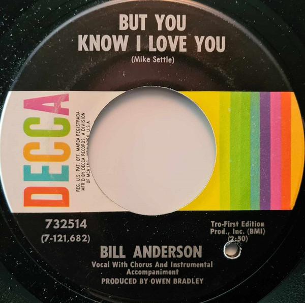 7inch Record BILL ANDERSON - But You Know I Love You 732514 Decca 1969 US Folk Used