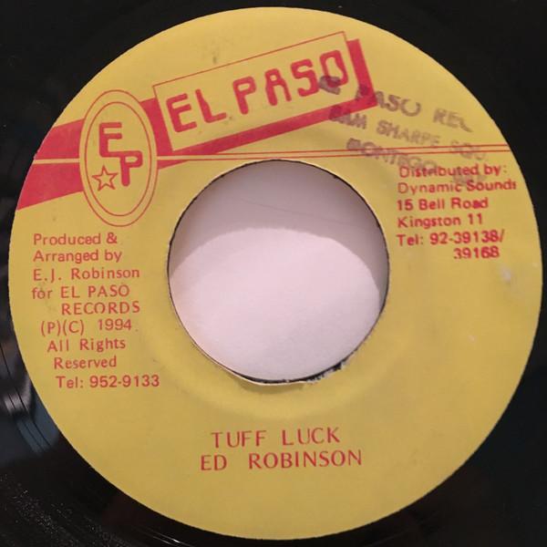 7inch Record ED ROBINSON - Tuff Luck NONE El Paso 1994 Jamaica Reggae, Ska & Dub Used