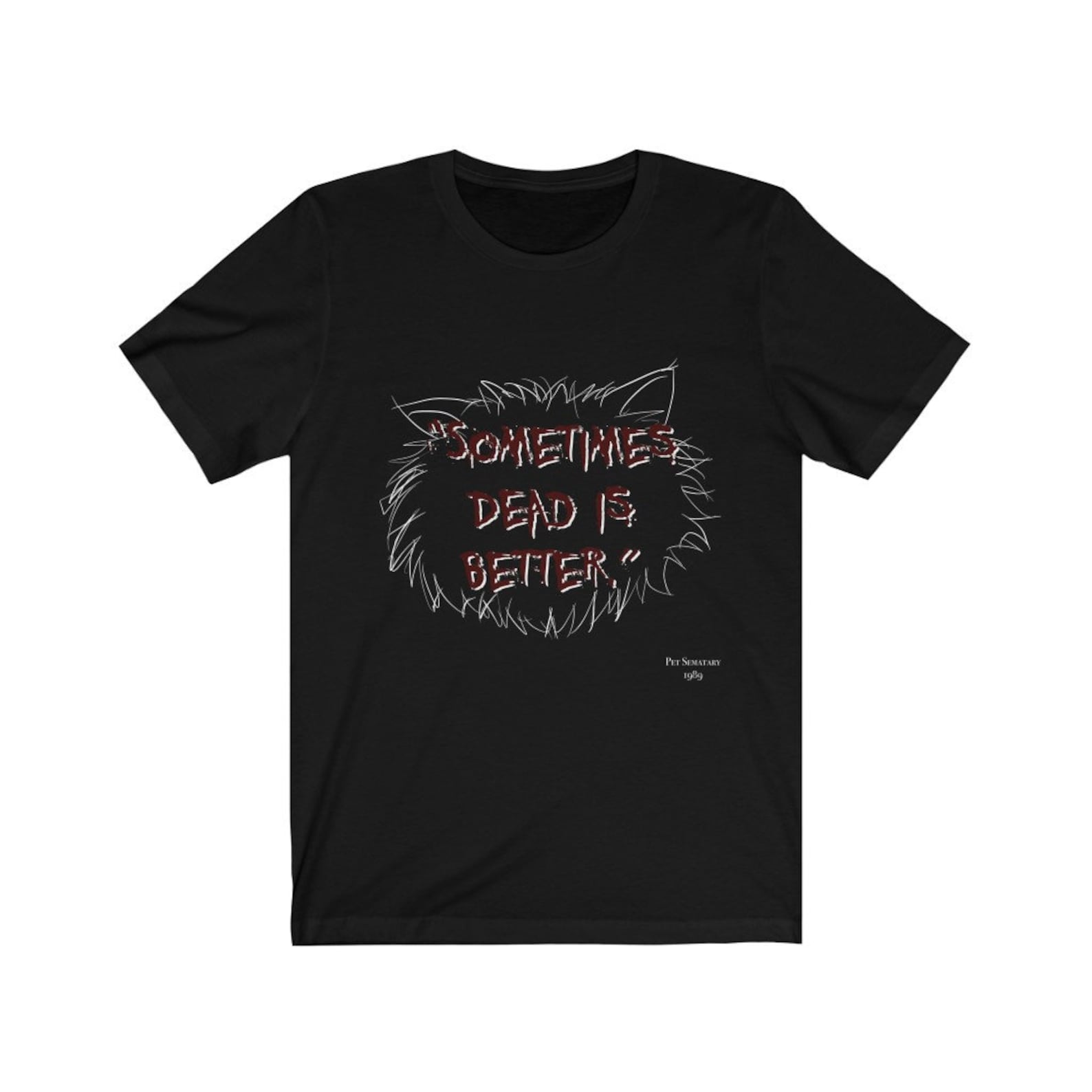 Pet Sematary movie quote Dead is better Unisex Jersey Short Sleeve Tee, Pet Sematary shirt, Pet Cemetery shirt, Halloween shirt, Movie shirt 2XL