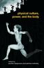 The Physical Culture, Power, and the Body Book