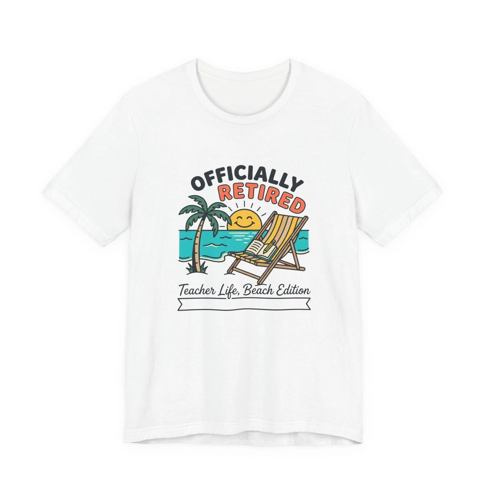 Officially Retired Tee | Beach Life Retirement, Teacher Retiree S