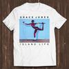 Grace Jones Island Life Retro Film Gamer Meme Movie Music Cool Gift Tee Mens Kids T Shirt C1567