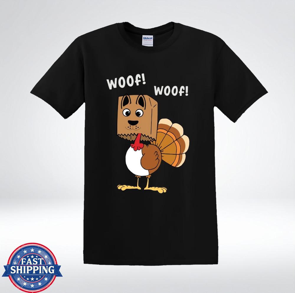 

Funny Turkey Disguise Woof Woof Thanksgiving Humor T-Shirt XL