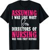 Director Of Nursing Apparel - Funny Great Gifts T-Shirt