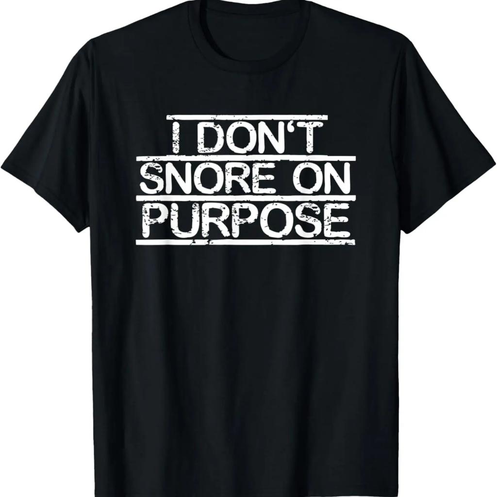 Funny Snoring Excuse I Don't Snore On Purpose Pajamas T-Shirt