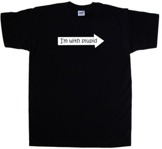 I'm With Stupid Funny T-Shirt