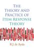 The The Theory and Practice of Item Response Theory Book