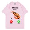 Shrimp Is Calling Funny Meme TShirts Unisex Unisex Clothing Fashion Loose ONeck T Shirt Summer Casual Cotton Short Sleeve TShirt