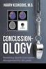 The Concussion-Ology : Redefining Sports Concussion Management for All Levels Book