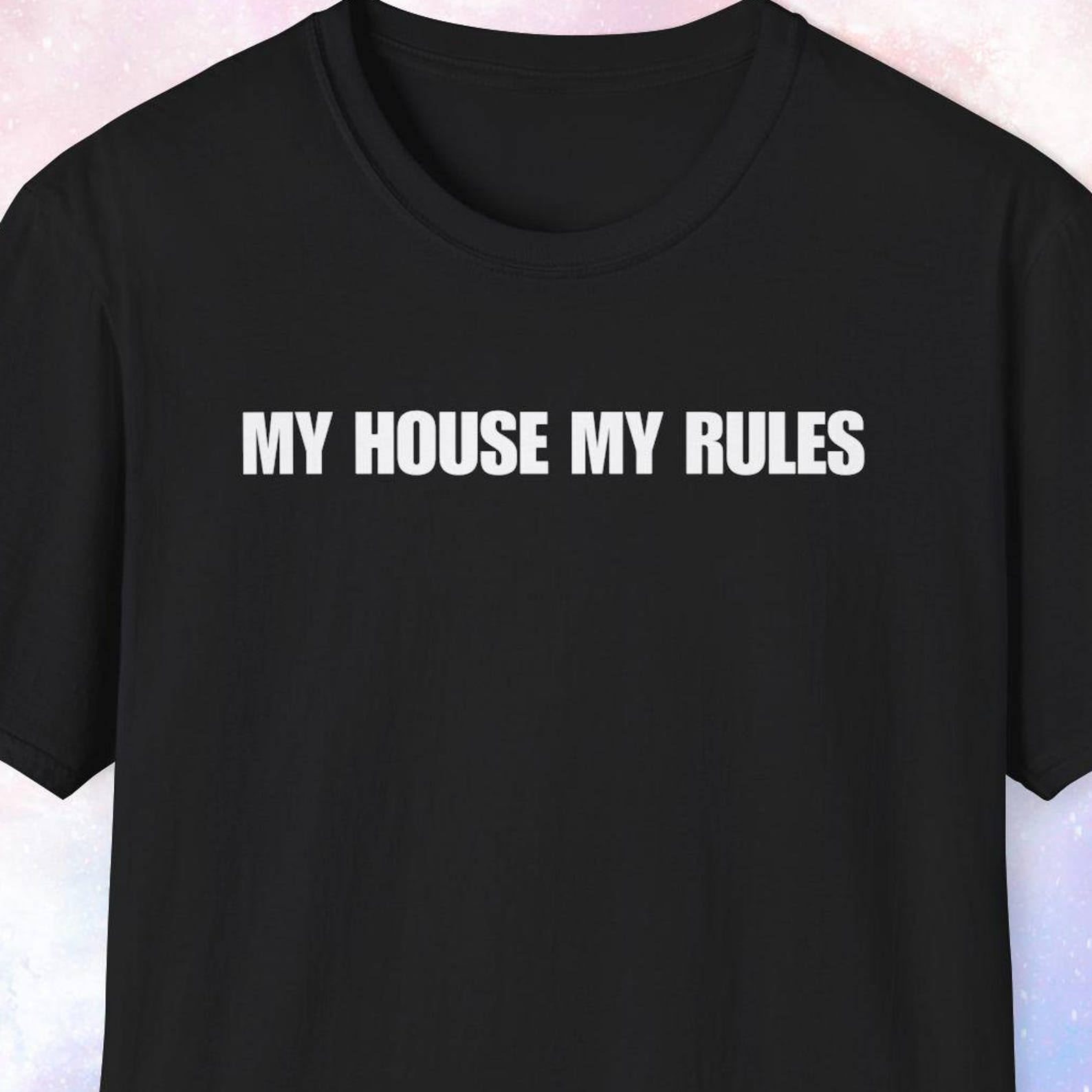 My House My Rules Shirt, Dad Shirt, Mom Shirt, Gift for Mom, Gift for Dad, New Homeowner, Housewarming Gift, New Parents, First Time S