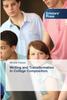 The Writing and Transformation In College Composition Book