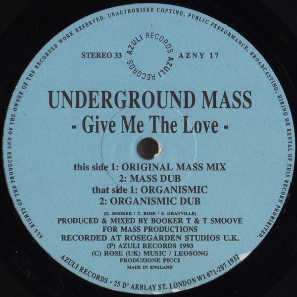 

12inch Record UNDERGROUND MASS - Give Me The Love AZULI17 AZULI 1993 UK Dance & Electronica Used