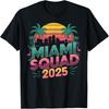 Miami Squad 2025 Funny Groovy Reunion Friends Trip Match T-Shirt