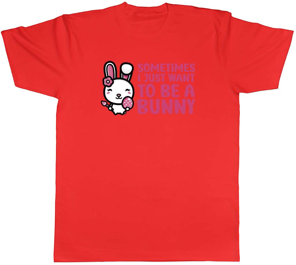 Sometimes I Just Want To Be Bunny Animal Unisexs Unisex TShirt Tee Gift
