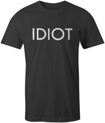 IDIOT Vtipný Potisk Módní Unisex Styl Tričko Top