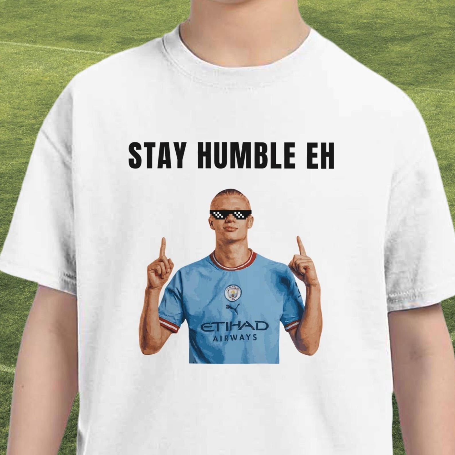 Erling Haaland T-Shirt for - Stay Humble Manchester City Football Meme L