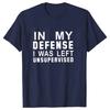 In My Defense I Was Left Unsupervised Tshirts Women Grunge Y2K Tops Funny Graphic Tees 2000s Clothes for Lady Girl Tops Hipster