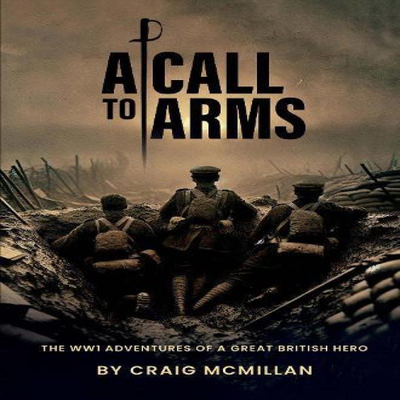 A Call To Arms by Craig McMillan Paperback Book 9781837945061