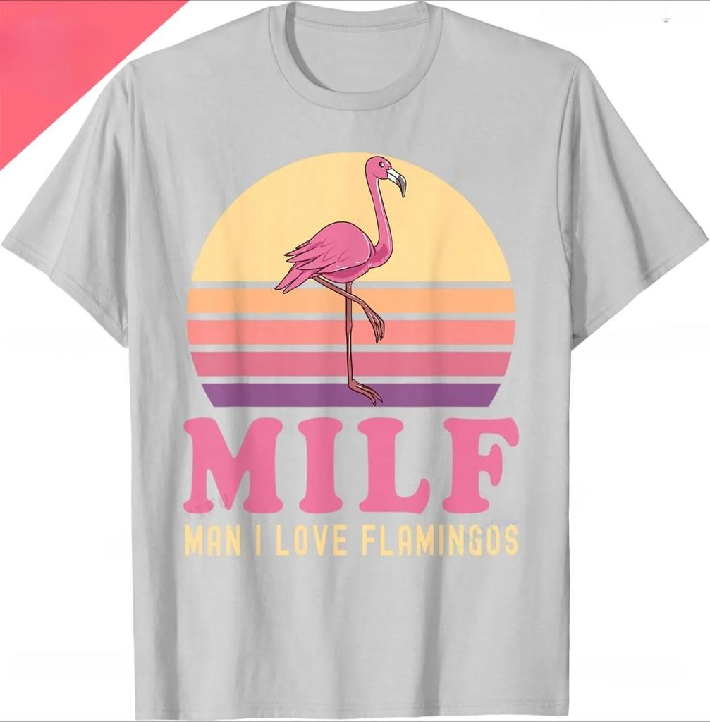 Man I Love Flamingo Funny Flamingo MILF Pink Joke Party TShirt Unisex Summer Streetwear Tops Mens Clothing Camiseta