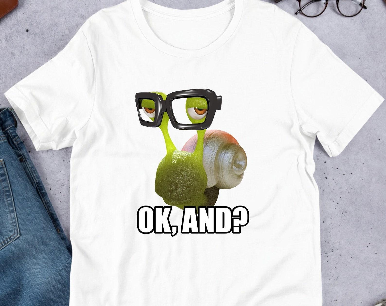 Ok And Snail, Cursed Snail, Funny Snail Meme Shirt, Ironic Shirt, Snail Lover Gift, Oddly Specific, Unhinged Shirt, Cringe S