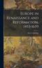 The Europe In Renaissance and Reformation, 1453-1659 Book