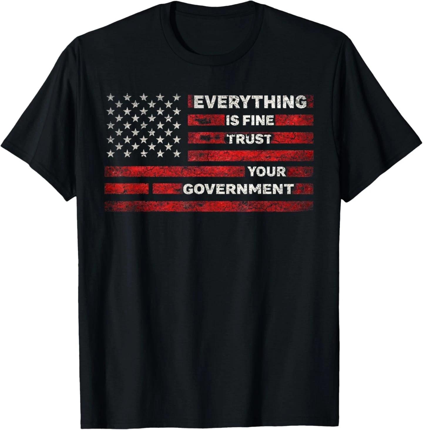Vintage Everything is Fine Trust Your Government Meme Quote T-Shirt L