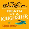 Death of a Kingfisher by M.C. Beaton Paperback Book 9781472124630
