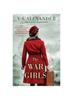 Libro The War Girls: A WW2 Novel of Sisterhood