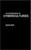 The An Introduction To Cybercultures Book