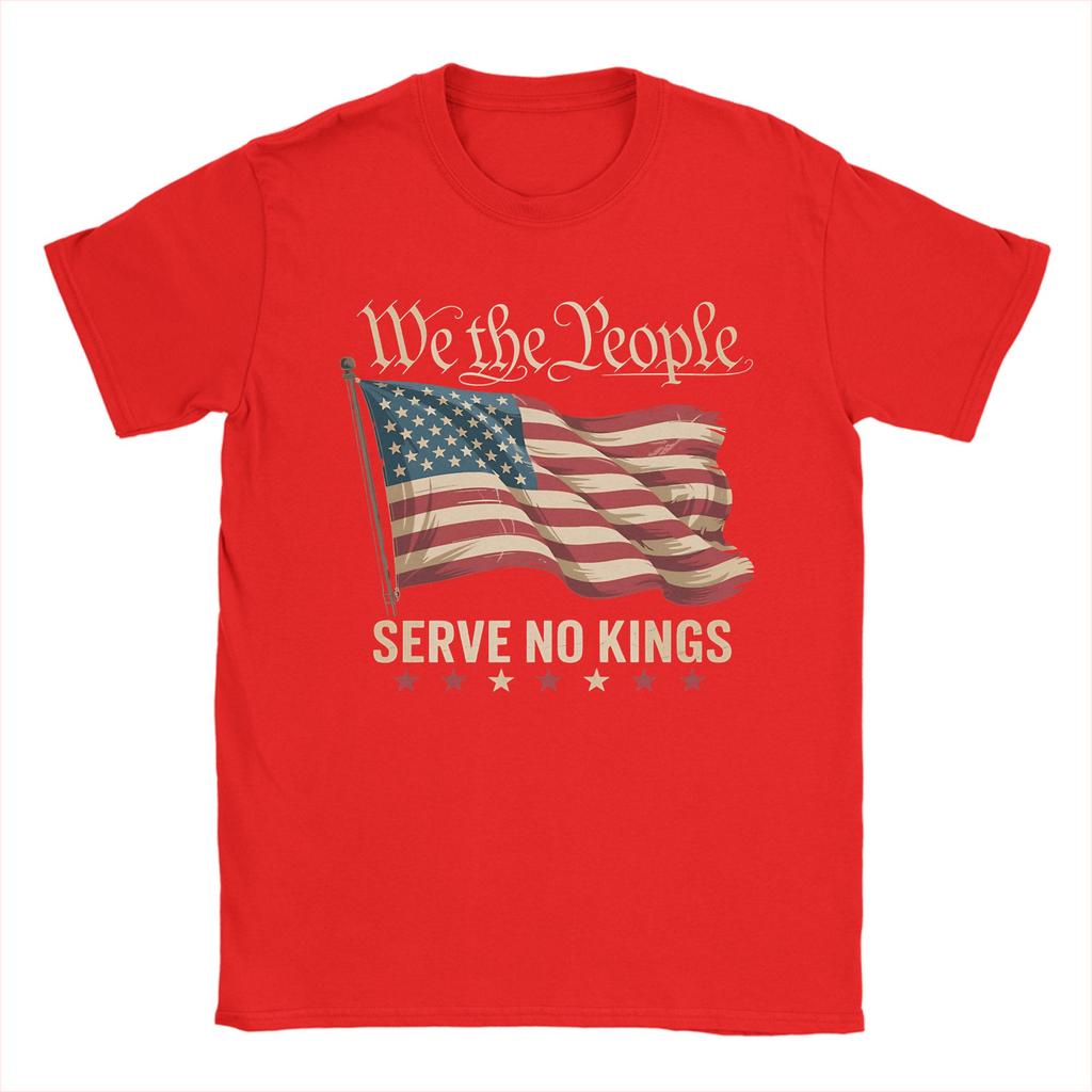We The People Serve No Kings In America T-Shirts Men Funny 100% Cotton Tee Shirt Crewneck Short Sleeve T Shirt Gift Idea Tops