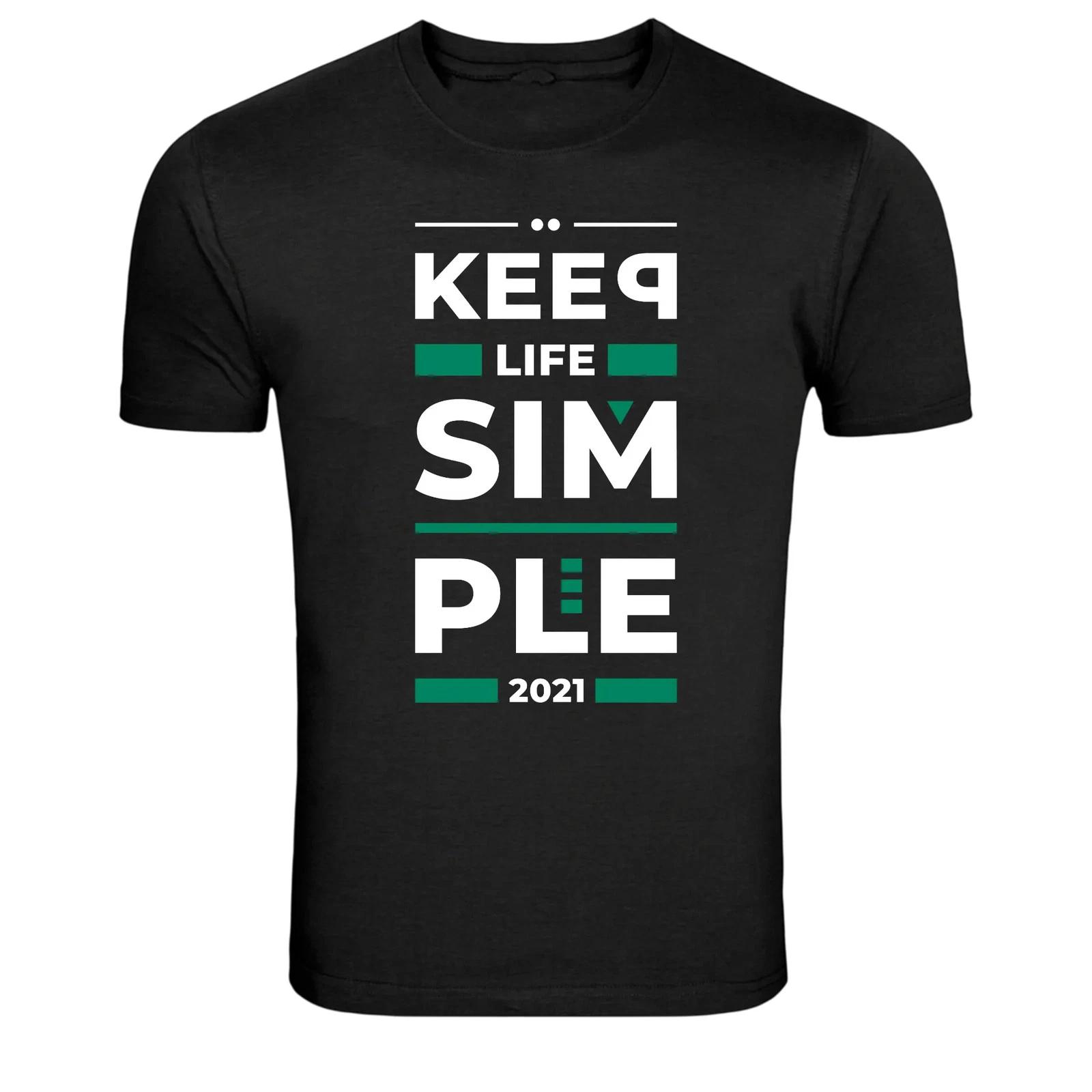 Keep Life Simple Minimalist Motivation Quote T-Shirt XXL