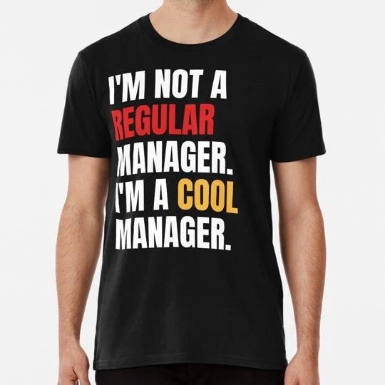 

I m Not A Regular Manager Cool Funny Size S to 5XL Made in the USA T shirt 2XL