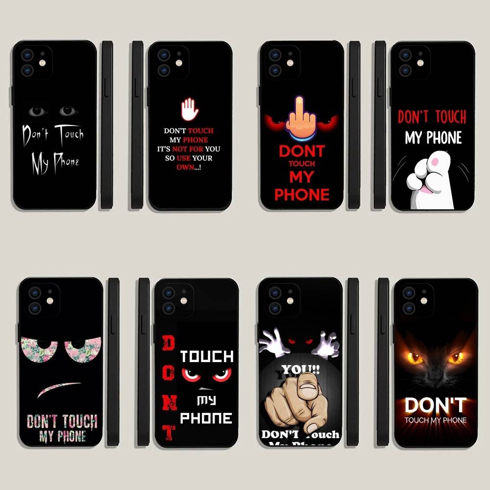 Dont Touch My Phone Case For iPhone16,15,14,13,12,11,Plus,Pro Max,XS,X,XR,SE,Mini,8,7 Soft Silicone Black Cover