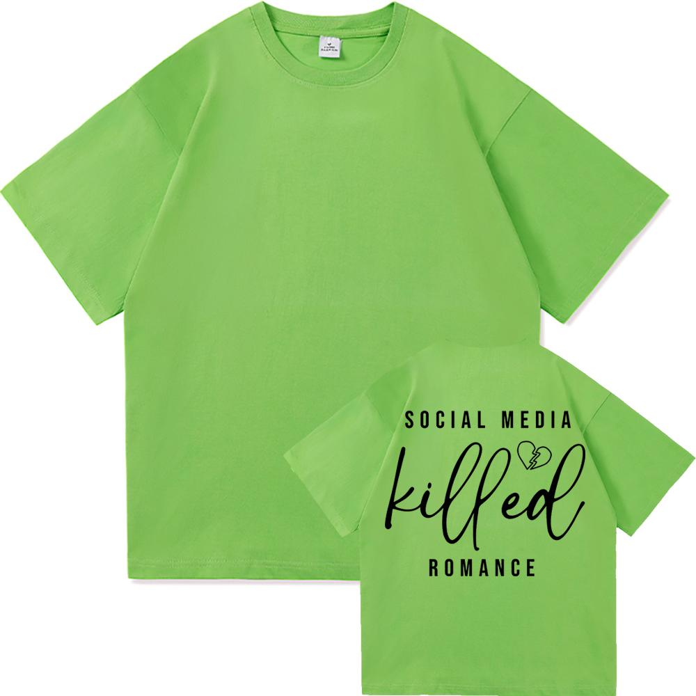 Social Media Killed Romance T Shirt Summer Fashion Men Funny Letter T-Shirt Unisex High Quality Vintage Cotton Tees Shirts Tops