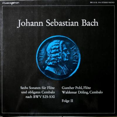 LP Record JOHANN SEBASTIAN BACH, GUNTHER POHL - Sechs Sonaten Für Flöte Und Obligat BM30SL1913 MUSICAPHON Germany Classical Used