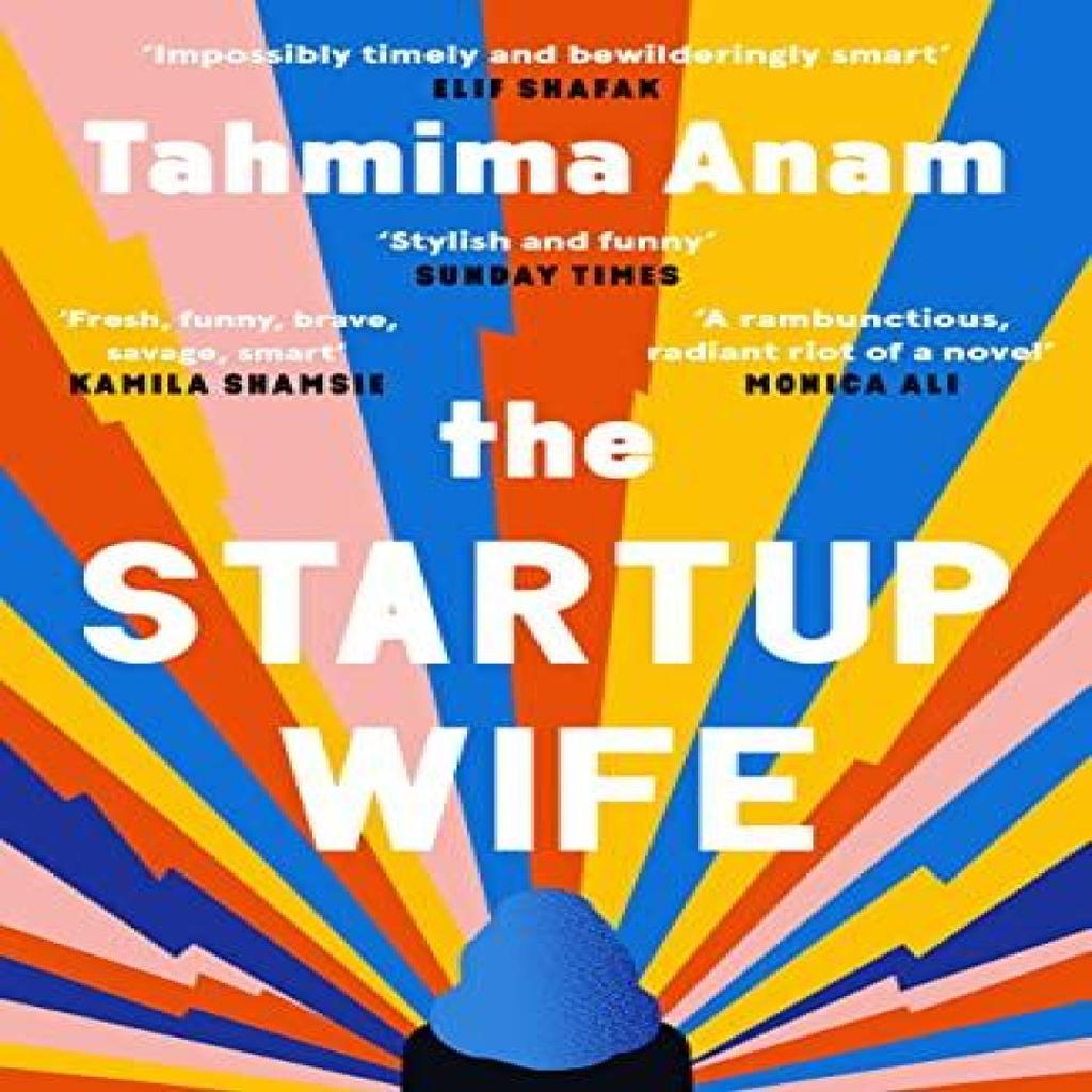 The Startup Wife by Tahmima Anam Paperback Book 9781838852528