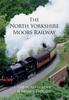 Libro The North Yorkshire Moors Railway