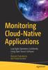 Bok Monitoring Cloud-Native Applications : Lead Agile Operations Confidently Using Open Source Software