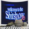 Welcome to the Shitshow Tapestry Bold Humorous and Playfully Unique Wall Art for a Quirky Decor Statement